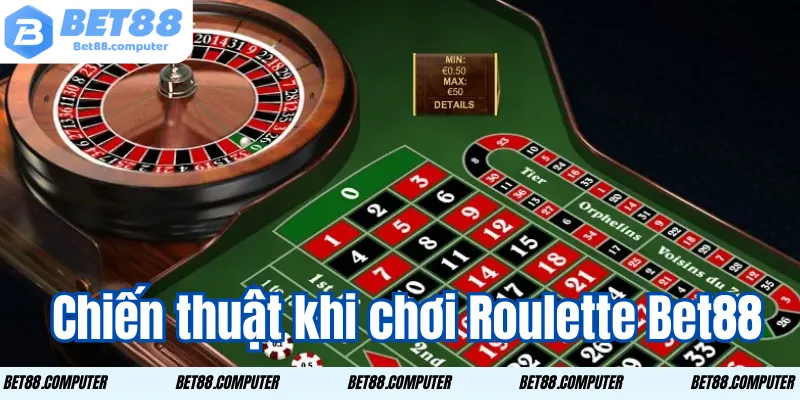 Roulette Bet88 Trải Nghiệm Game Quay Số Đầy Kịch Tính 3 Chiến thuật khi chơi Roulette Bet88