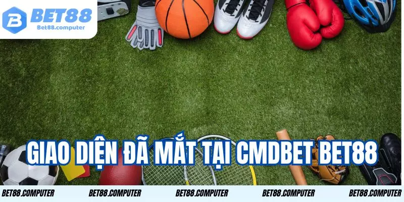 Cmdbet Bet88 - Nhà Cái Uy Tín Với Những Tiện Ích Vượt Trội 2 Trải nghiệm mượt mà, sống động, sắc nét