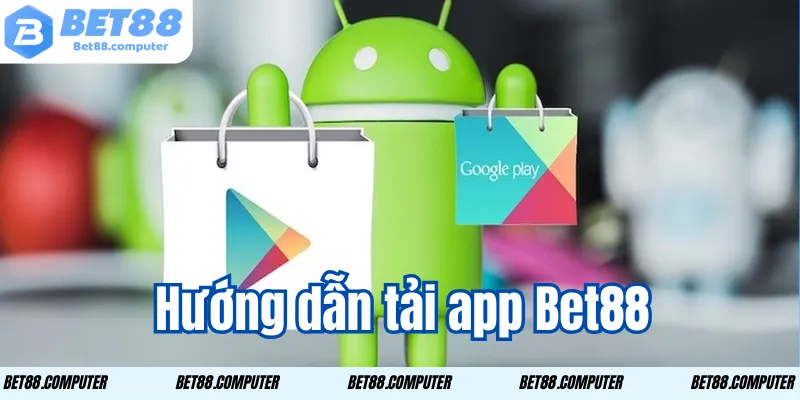 Hướng dẫn tải app Bet88