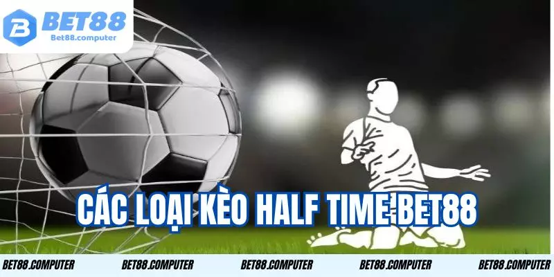 Những loại kèo half time được nhiều người chơi tin tưởng nhất