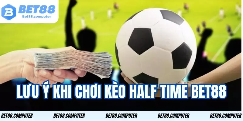 Những yếu tố quan trọng mà bạn cần lưu ý khi cược kèo