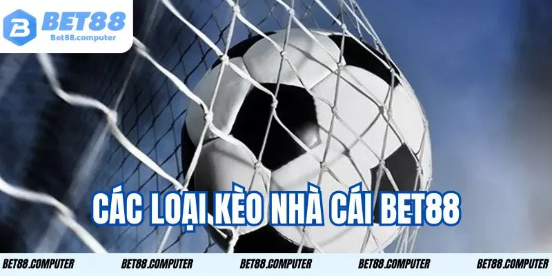 Những loại kèo phổ biến bạn có thể tham khảo