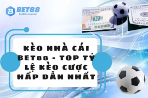 kèo nhà cái bet88
