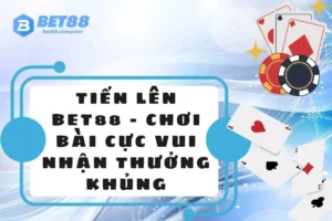 Tiến lên bet88